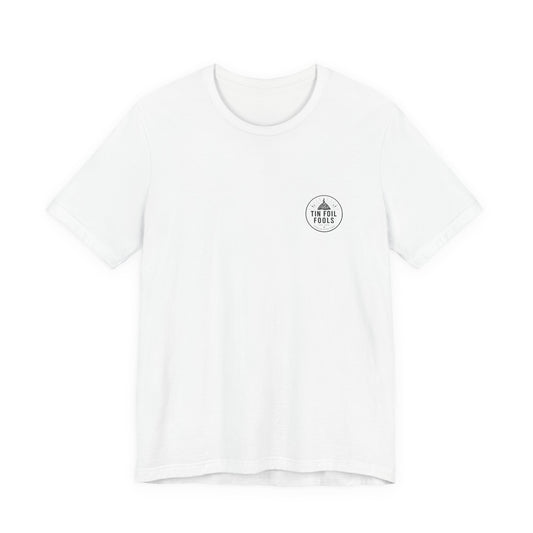 Tin Foil Fools T-Shirt
