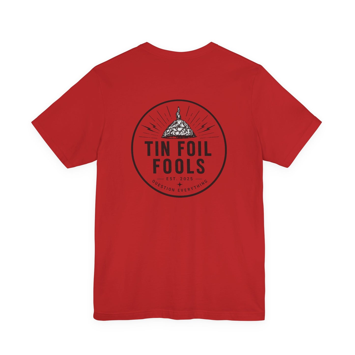 Tin Foil Fools T-Shirt