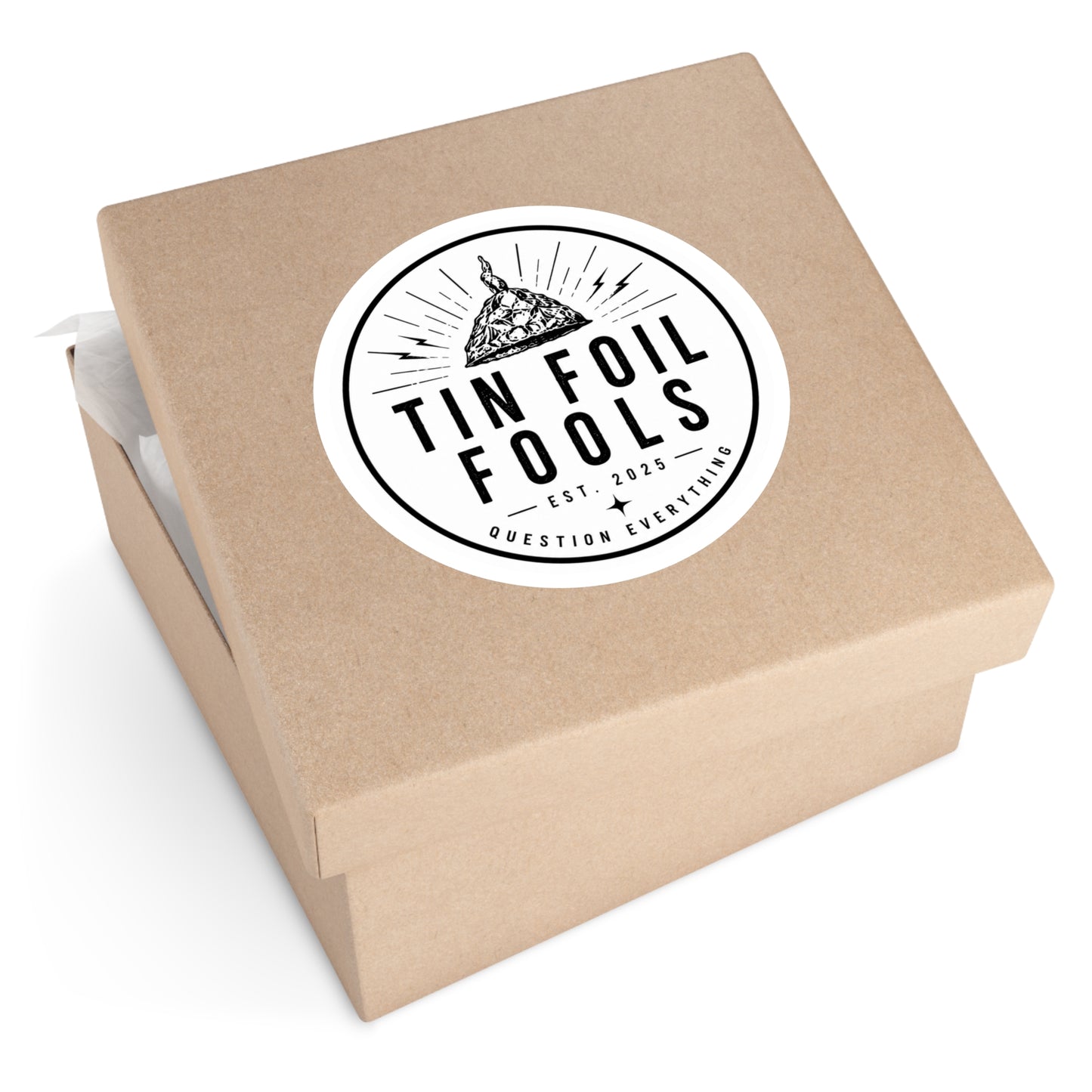 Tin Foil Fools Sticker (Indoor/Outdoor)