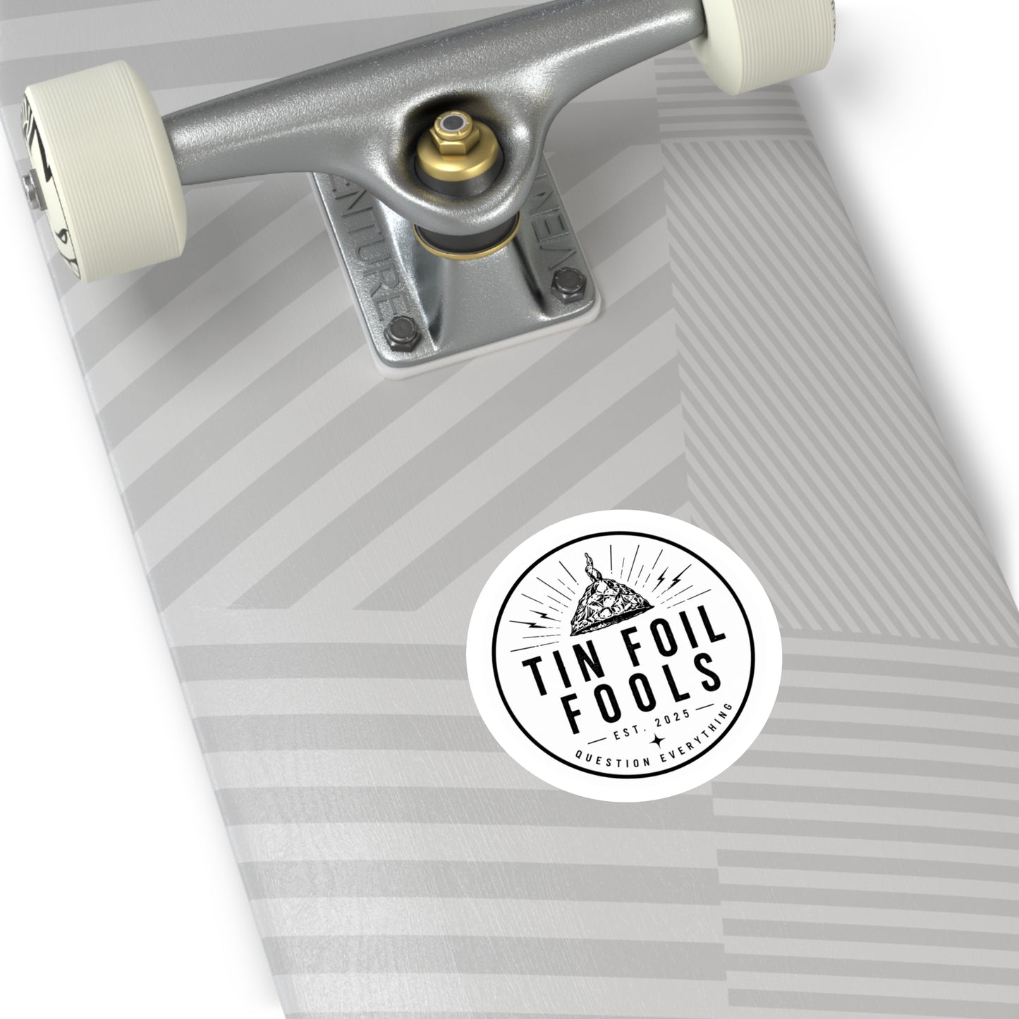 Tin Foil Fools Sticker (Indoor/Outdoor)