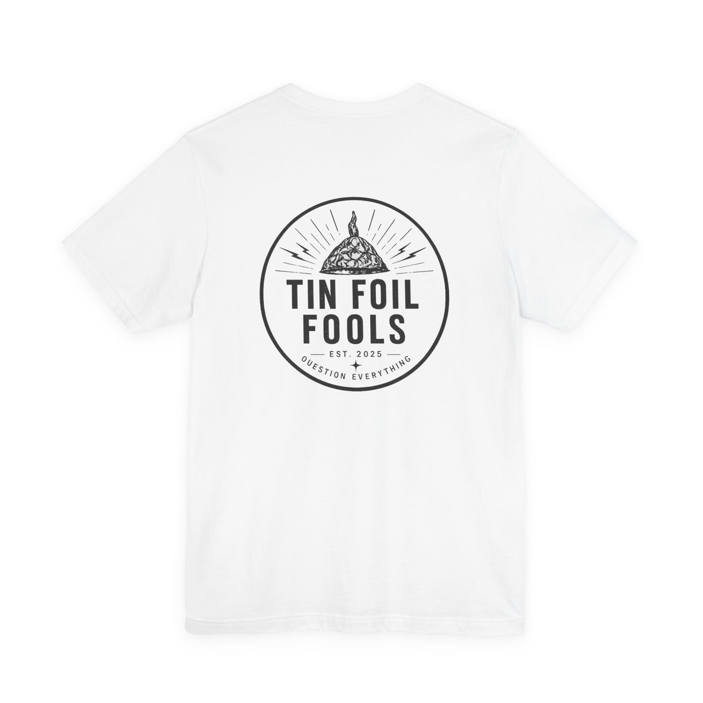 Tin Foil Fools T-Shirt