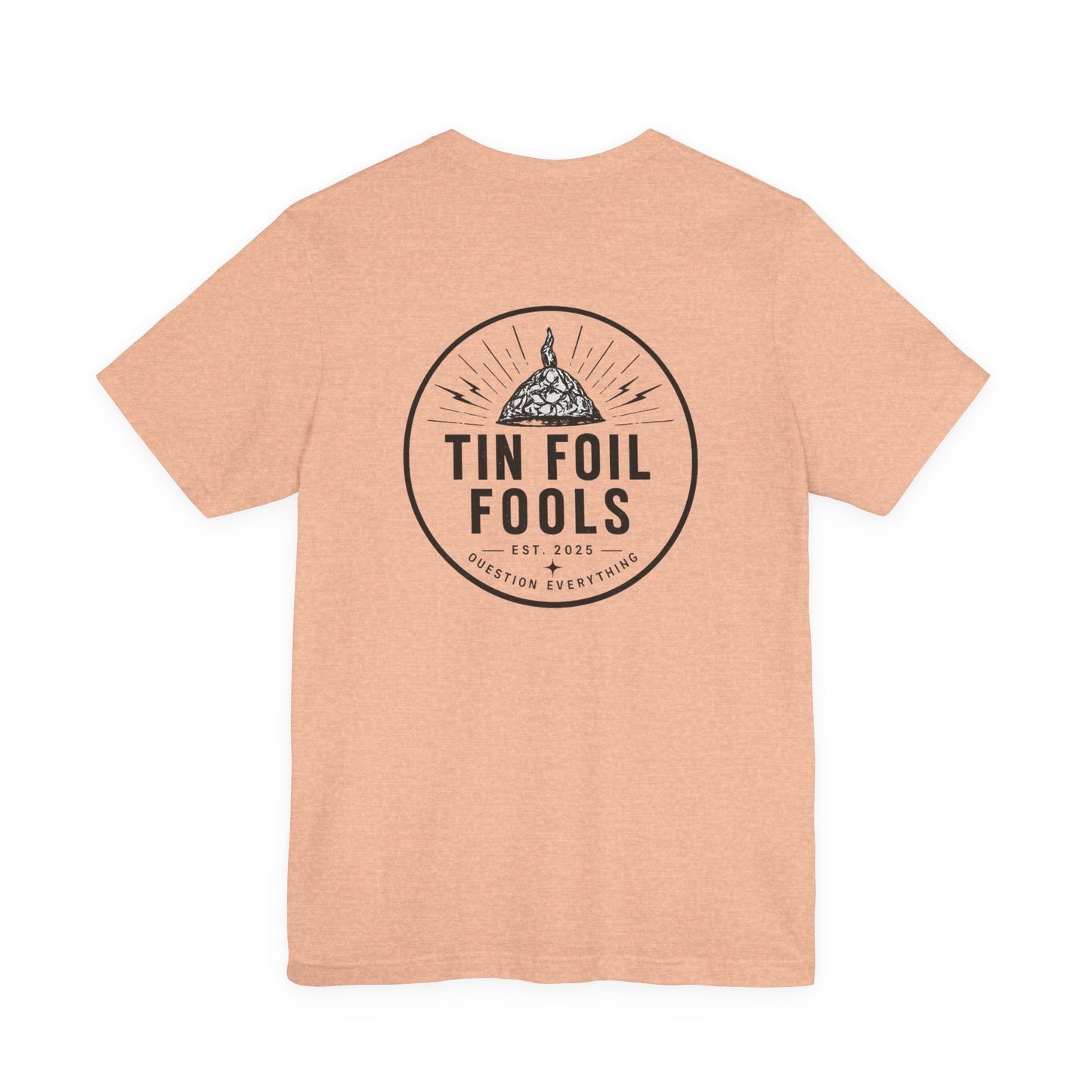 Tin Foil Fools T-Shirt