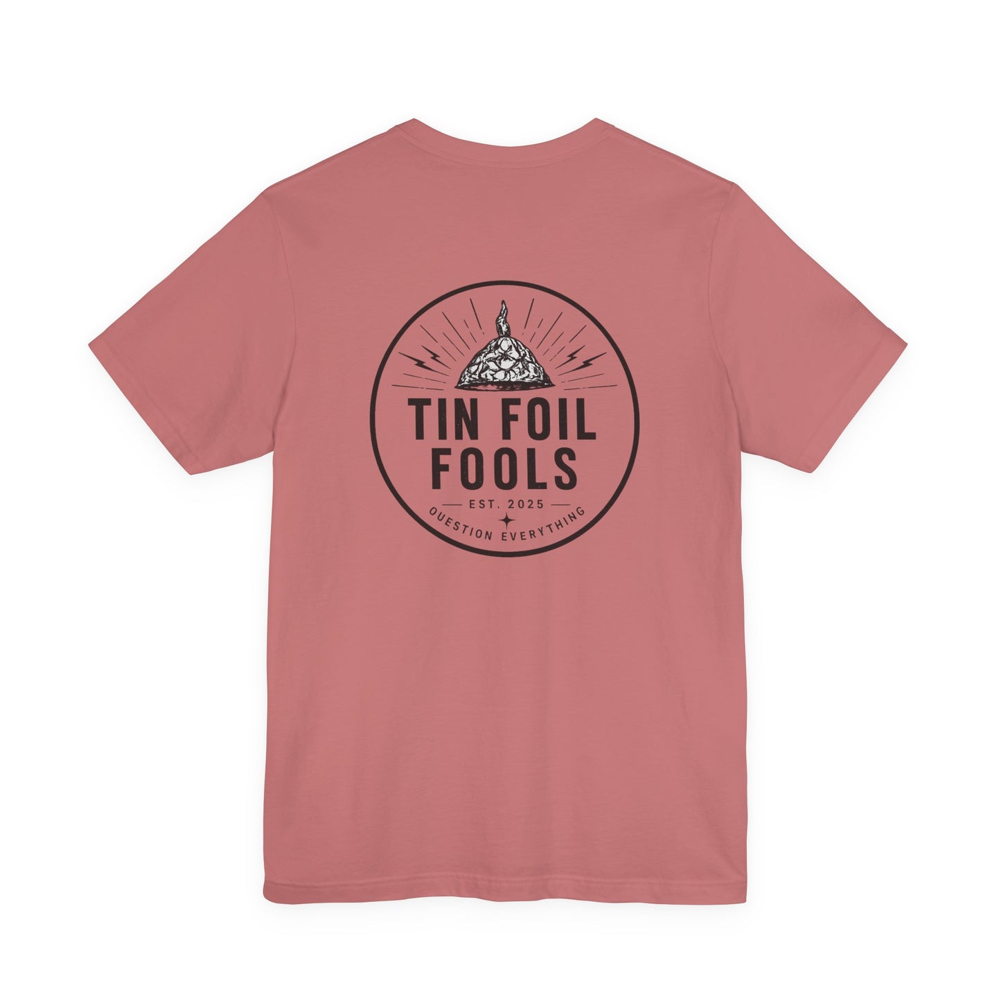 Tin Foil Fools T-Shirt