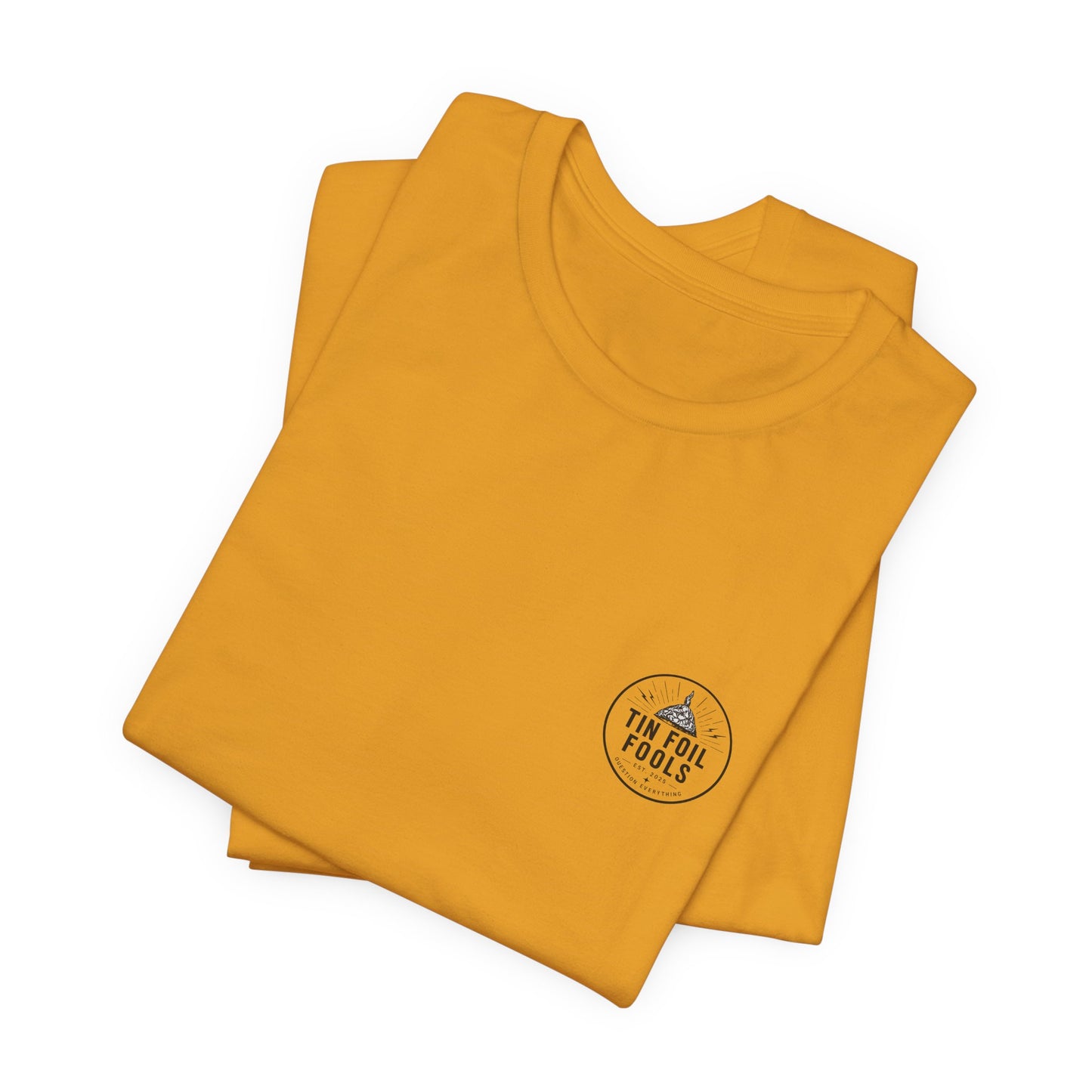Tin Foil Fools T-Shirt
