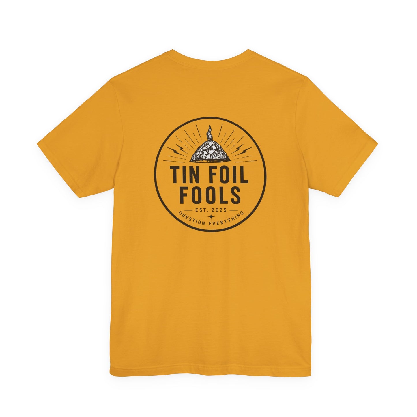 Tin Foil Fools T-Shirt