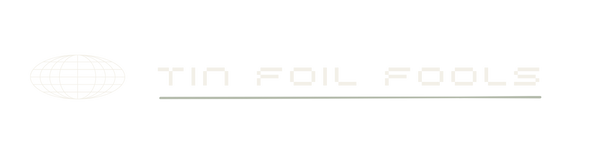 Tin Foil Fools